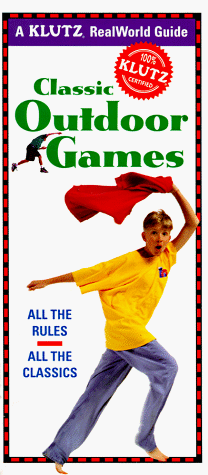 Classic Outdoor Games (Klutz Guides) - Editor-Inc. Klutz