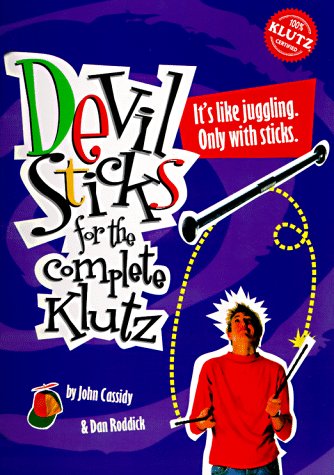 Beispielbild fr Devil Sticks: For the Complete Klutz zum Verkauf von SecondSale