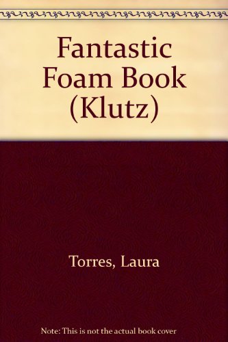 9781570541452: Fantastic Foam Book (Klutz) (Klutz)