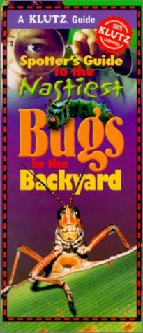 Stock image for Spotter's Guide to the Nastiest Bugs in the Backyard for sale by Better World Books