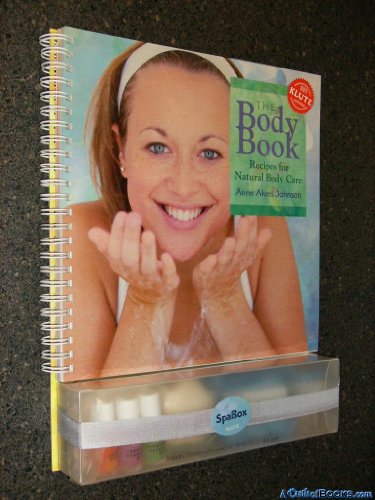 The Body Book: Recipes for Natural Body Care (9781570545900) by Johnson, Anne Akers