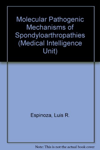 Beispielbild fr Molecular Pathogenic Mechanisms of Spondyloarthropathies (Medical Intelligence Unit) zum Verkauf von Ergodebooks