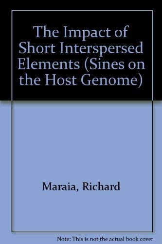 Imagen de archivo de The Impact of Short Interspersed Elements (Sines on the Host Genome) a la venta por Redux Books