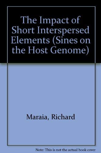 Stock image for The Impact of Short Interspersed Elements (Sines on the Host Genome) for sale by Redux Books