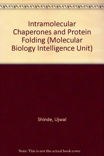 Stock image for INTRAMOLECULAR CHAPERONES AND PROTEIN FOLDING (MOLECULAR BIOLOGY INTELLIGENCE UNIT) for sale by Basi6 International