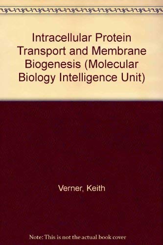 Stock image for Intracellular Protein Transport and Membrane Biogenesis (Molecular Biology Intelligence Unit) for sale by Bingo Used Books
