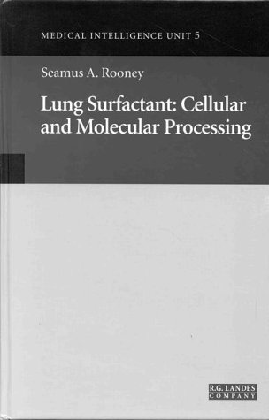 Stock image for Lung Surfactant: Cellular and Molecular Processing (Molecular Biology Intelligence Unit, Band 5) for sale by medimops