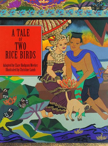 Beispielbild fr The Tale of Two Rice Birds : A Folktale from Thailand zum Verkauf von Better World Books