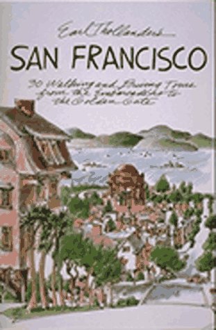 Beispielbild fr Earl Thollander's San Francisco: 30 Walking and Driving Tours from the Embarcadero to the Golden Gate zum Verkauf von SecondSale