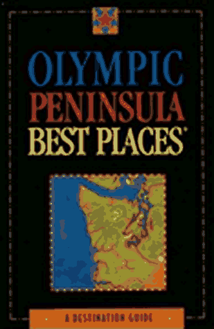 Beispielbild fr Olympic Peninsula Best Places: A Destination Guide (Best Places Destination Guides) zum Verkauf von Wonder Book