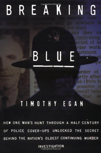 Beispielbild fr Breaking Blue: How One Man's Hunt Through a Half Century of Police Cover-Ups Unlocked The. zum Verkauf von ThriftBooks-Atlanta