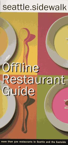 Stock image for Seattle Sidewalk Offline Restaurant Guide: A Comprehensive Guide to Seattle Dining for sale by Ergodebooks