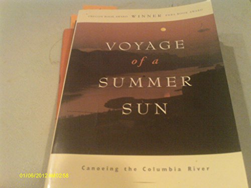 9781570610837: Voyage of a Summer Sun: Canoeing the Columbia River [Idioma Ingls]