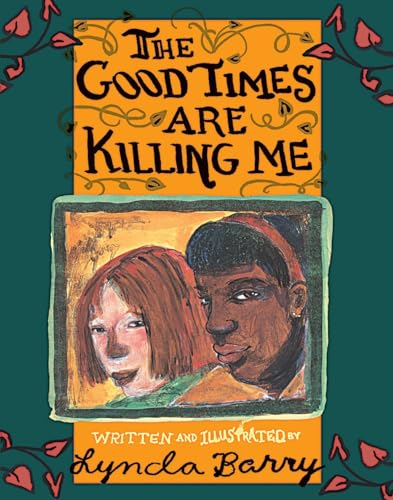 The Good Times Are Killing Me (9781570611056) by Barry, Lynda