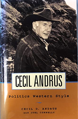 Beispielbild fr Cecil Andrus Politics Western Style zum Verkauf von COLLINS BOOKS
