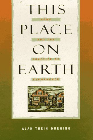 Imagen de archivo de This Place on Earth: Home and the Practice of Permanence a la venta por OwlsBooks