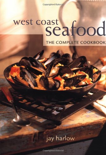 Stock image for West Coast Seafood : The Complete Cookbook for sale by Better World Books: West