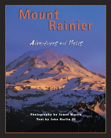 Stock image for Mt. Rainier: Adventures and Views for sale by HPB-Ruby