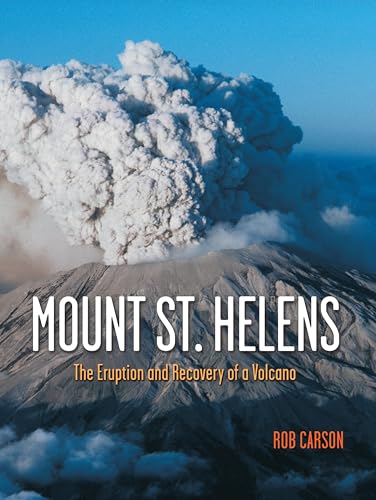 9781570612480: Mount St Helens: The Eruption and Recovery of a Volcano