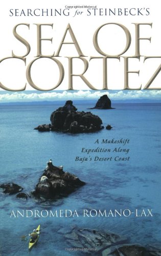 Stock image for Searching for Steinbeck's Sea of Cortez: A Makeshift Expedition Along Baja's Desert Coast for sale by HPB-Ruby