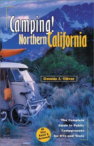 Beispielbild fr Camping! Northern California: The Complete Guide to Public Campgrounds for RVs and Tents zum Verkauf von ThriftBooks-Dallas