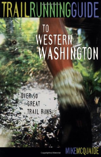 Beispielbild fr Trail Running Guide to Western Washington: Over 50 Great Trail Runs zum Verkauf von medimops
