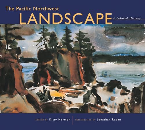 The Pacific Northwest Landscape: A Painted History