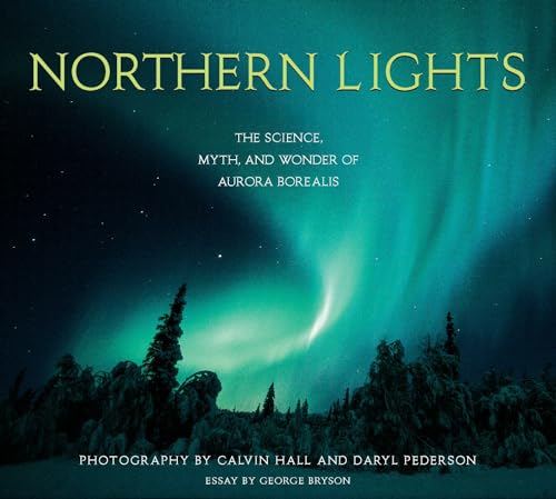 Beispielbild fr Northern Lights: The Science, Myth, and Wonder of Aurora Borealis zum Verkauf von Nealsbooks