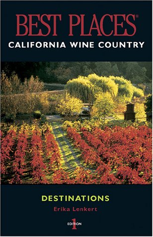 9781570613005: Best Places Destinations California Wine Country [Idioma Ingls]