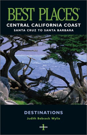 Stock image for Best Places Central California Coast : Santa Cruz to Santa Barbara for sale by Better World Books: West