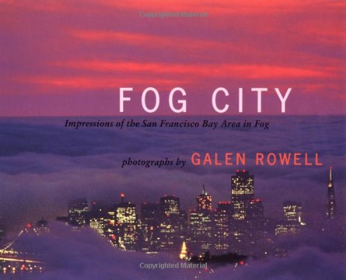 Stock image for Fog City: Impressions of the San Francisco Bay Area in Fog for sale by SecondSale