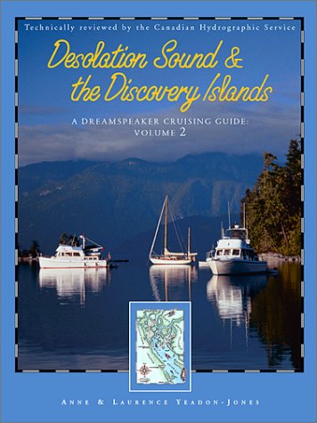 Stock image for Desolation Sound & the Discovery Islands (Dreamspeaker Cruising Guide) for sale by Half Price Books Inc.