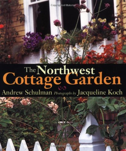 Stock image for The Northwest Cottage Garden for sale by Goodwill Books