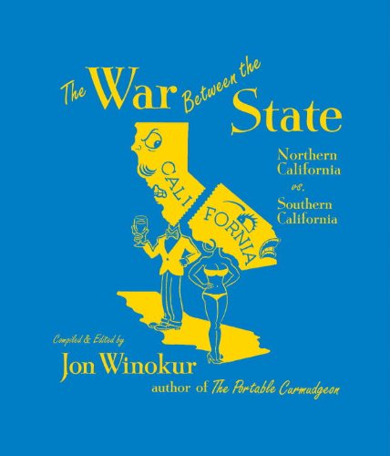 The War Between the State: Northern California vs. Southern California (9781570613784) by Winokur, Jon