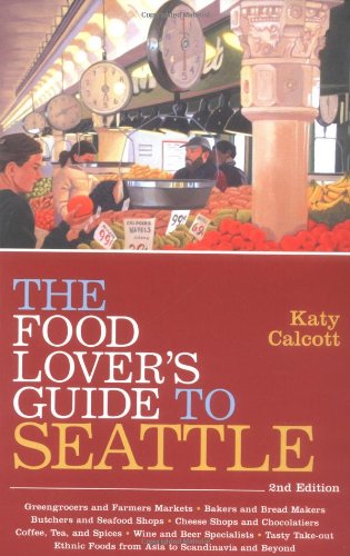 9781570614187: The Food Lover's Guide to Seattle [Idioma Ingls]