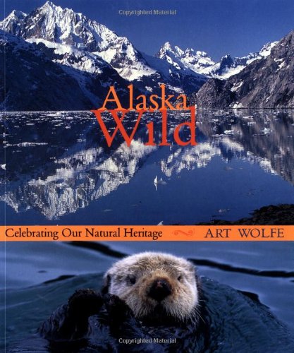 Stock image for Alaska Wild: Celebrating Our Natural Heritage for sale by 2Vbooks