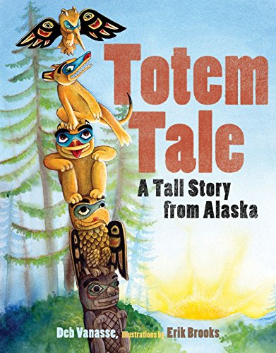 Beispielbild fr Totem Tale: A Tall Story from Alaska (PAWS IV) zum Verkauf von Wonder Book
