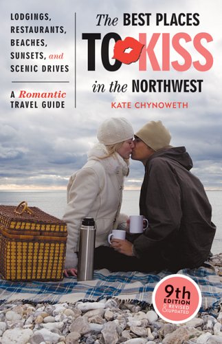 Stock image for The Best Places to Kiss in the Northwest: A Romantic Travel Guide, 9th Edition (Best Places to Kiss in the Northwest) for sale by SecondSale