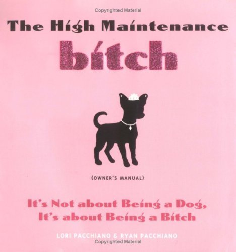 9781570614804: High Maintenance Bitch Owner's Manual