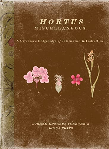 Stock image for Hortus Miscellaneous: A Gardener's Hodgepodge of Information and Instruction for sale by SecondSale