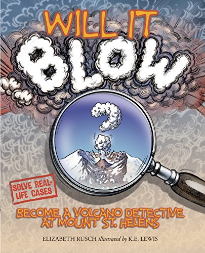 Beispielbild fr Will It Blow? : Become a Volcano Detective at Mount St. Helens zum Verkauf von Better World Books: West