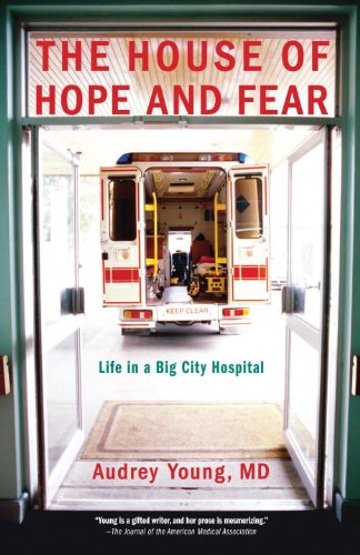 Stock image for The House of Hope and Fear: Life in a Big City Hospital for sale by ThriftBooks-Dallas