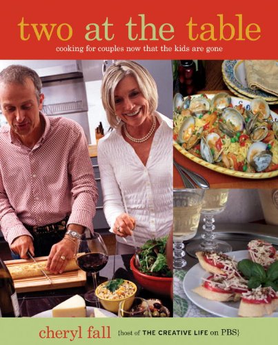 9781570615122: Two at the Table Cookbook: Cooking for Couples Now That the Kids Are Gone