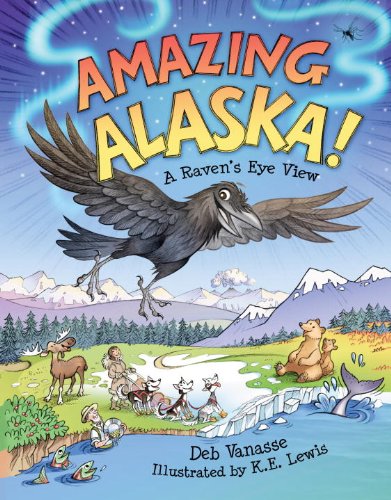 Beispielbild fr Amazing Alaska: A Raven's Eye View zum Verkauf von Ergodebooks