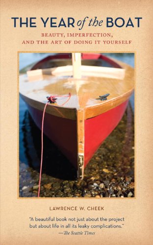 Beispielbild fr The Year of the Boat: Beauty, Imperfection, and the Art of Doing It Yourself zum Verkauf von Goodwill Books