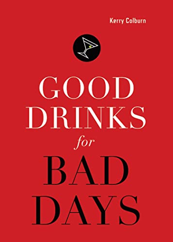 Stock image for Good Drinks for Bad Days for sale by SecondSale