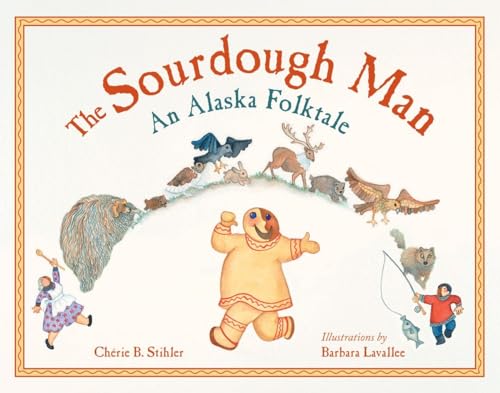 Beispielbild fr The Sourdough Man: An Alaska Folktale (PAWS IV) zum Verkauf von Wonder Book