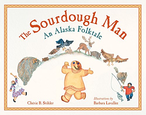 Stock image for The Sourdough Man: An Alaska Folktale (PAWS IV) for sale by Goodwill