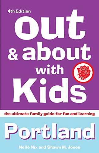 Imagen de archivo de Portland : The Ultimate Family Guide for Fun and Learning a la venta por Better World Books: West