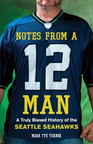 Beispielbild fr Notes from a 12 Man: A Truly Biased History of the Seattle Seahawks zum Verkauf von WorldofBooks